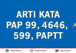 Pap Bahasa Gaul Adalah